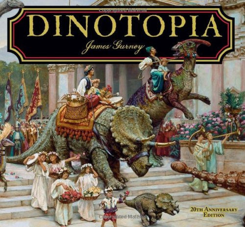 Dinotopia, A Land Apart from Time: 20th Anniversary Edition (Calla Editions) Hardcover – Deluxe Edition, October 20, 2011