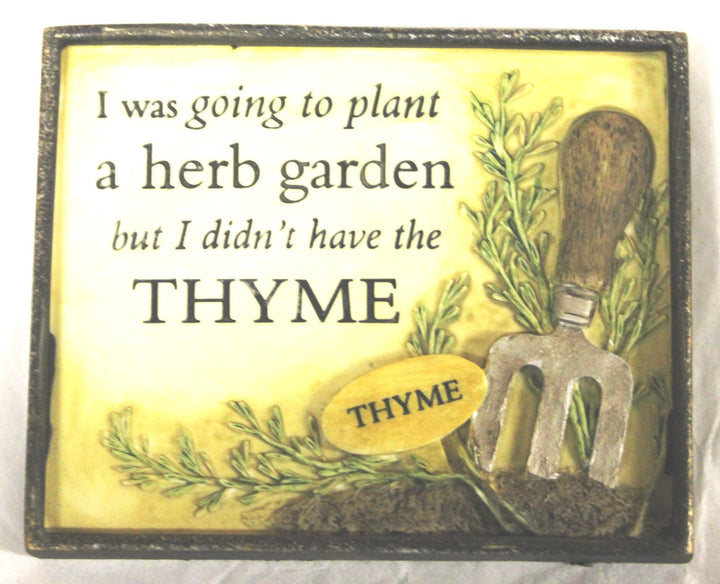 Small Garden Plaque- I was going to plant an herb garden