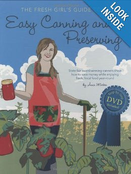 The Fresh Girl's Guide to Easy Canning and Preserving Paperback