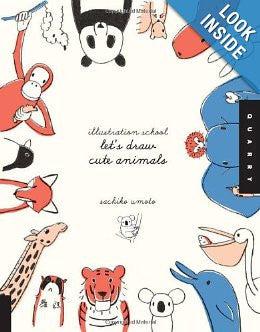 Illustration School: Let's Draw Cute Animals Paperback