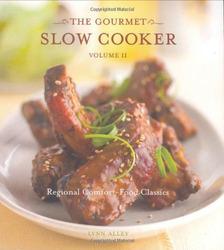 The Gourmet Slow Cooker II by Lynn Alley