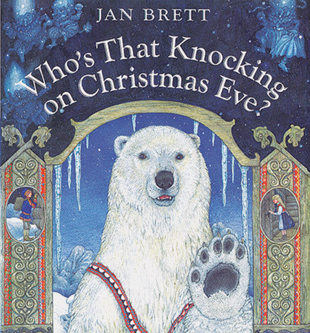 Who's that Knocking on Christmas Eve? By Jan Brett, Hardback