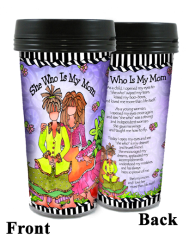 Travel Tumbler- She who is My Mom