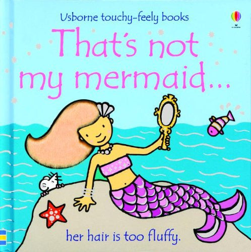 That's Not My Mermaid Touchy Feely Board Book