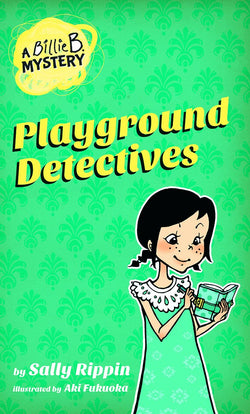 Billy B Mysteries-Playground Detectives #3